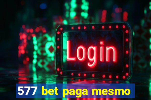 577 bet paga mesmo